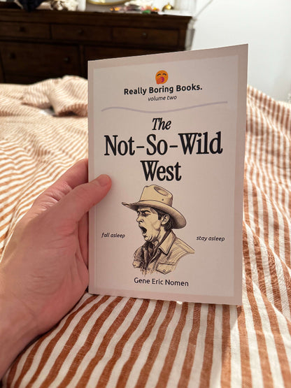 Volume 2: The Not-So-Wild West